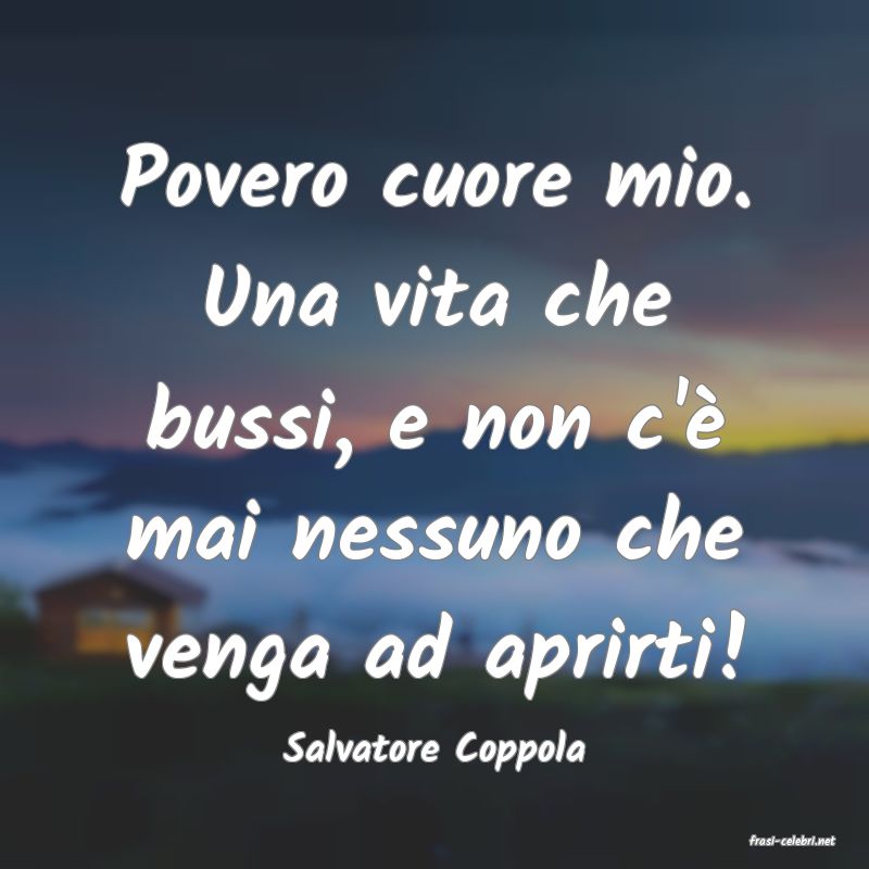 frasi di  Salvatore Coppola
