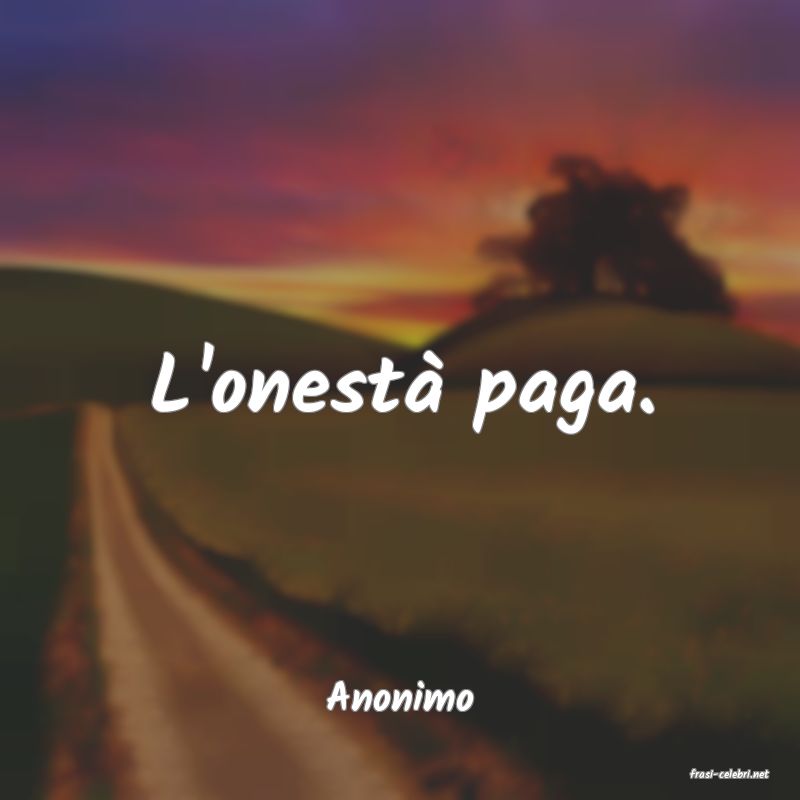 frasi di  Anonimo
