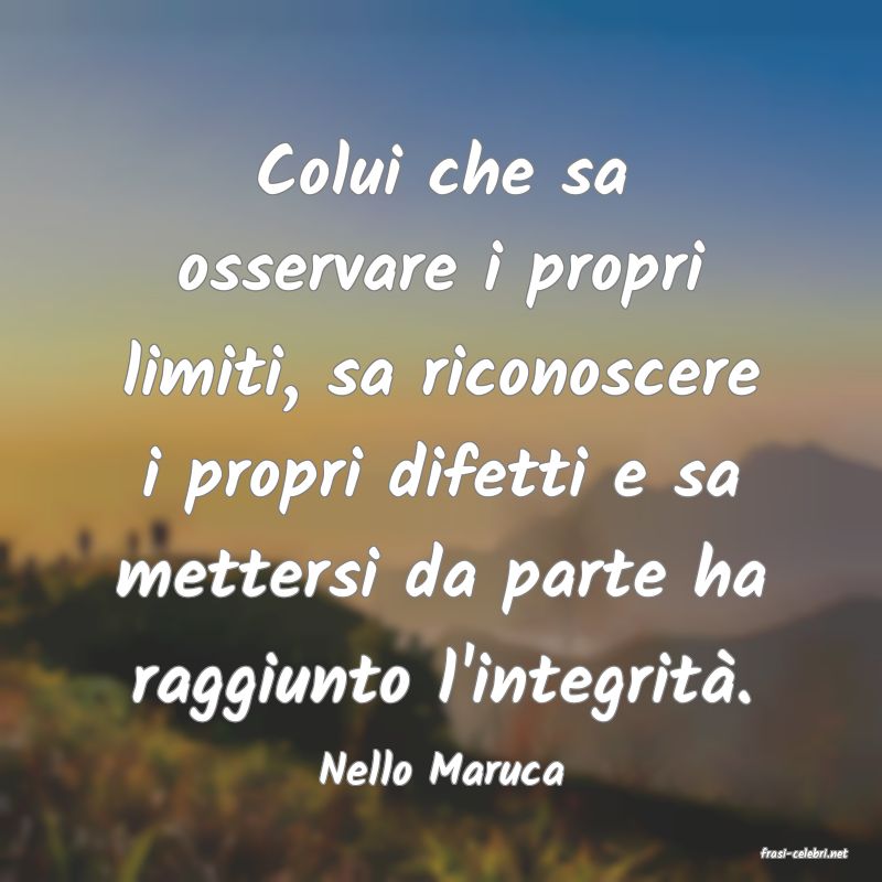 frasi di  Nello Maruca
