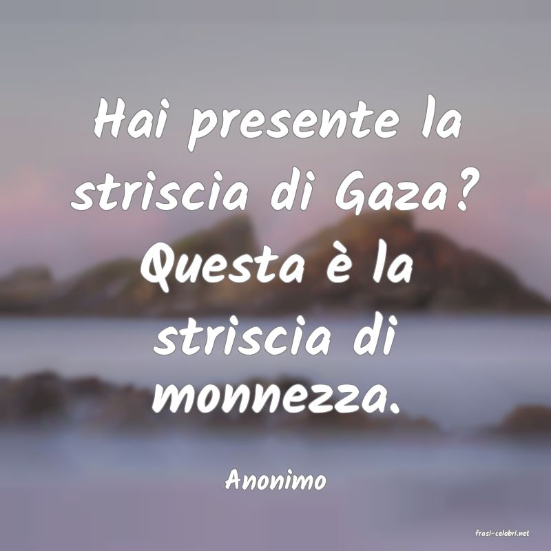 frasi di  Anonimo
