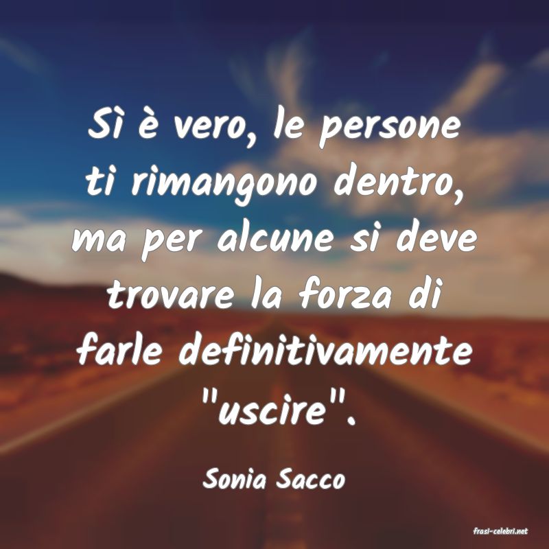 frasi di  Sonia Sacco

