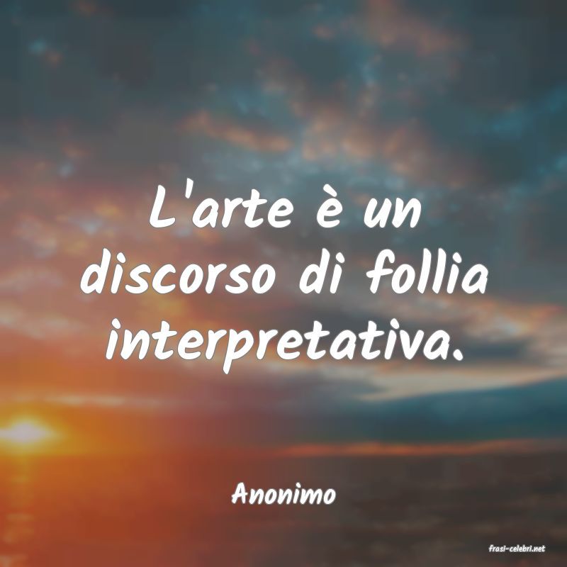 frasi di  Anonimo
