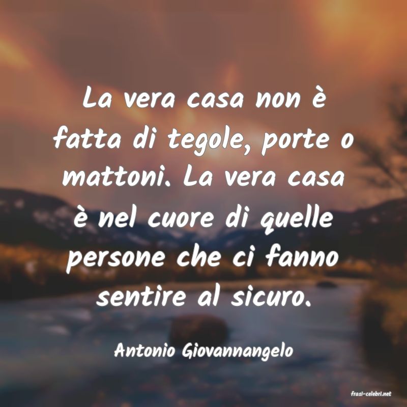 frasi di  Antonio Giovannangelo

