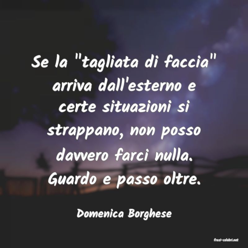 frasi di  Domenica Borghese
