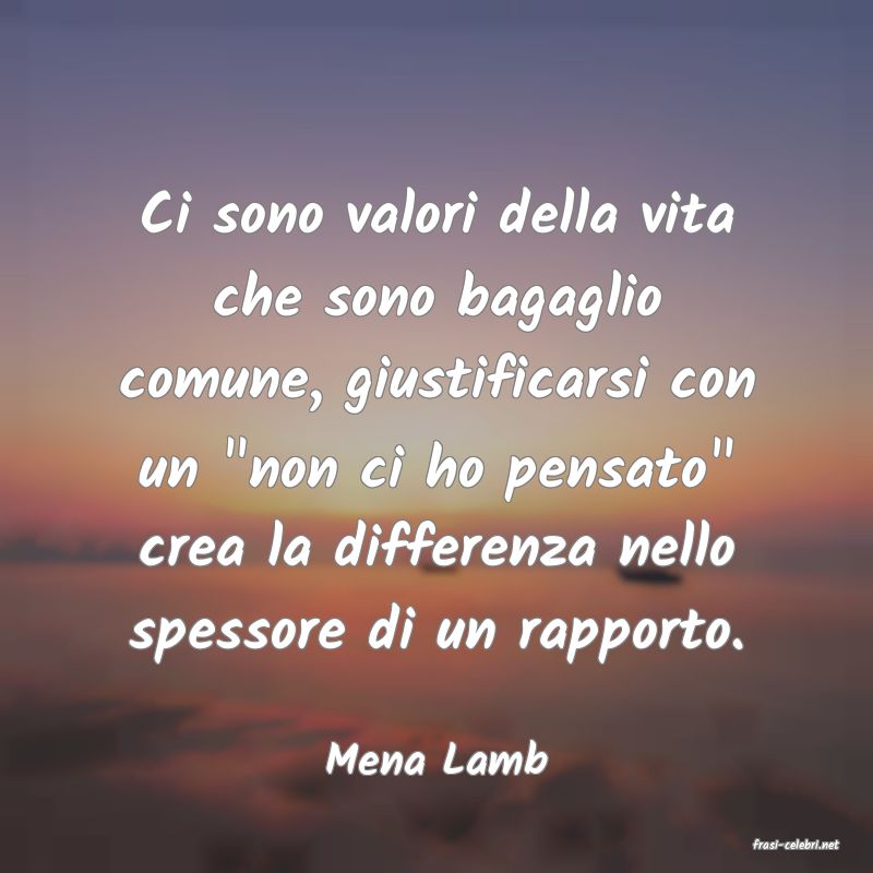 frasi di  Mena Lamb

