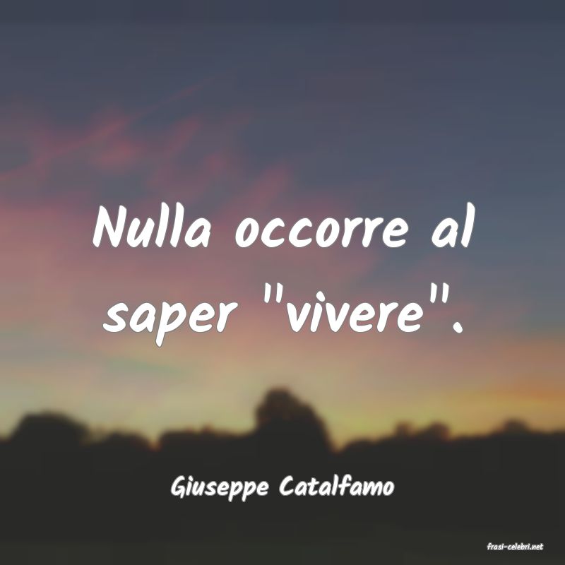 frasi di  Giuseppe Catalfamo
