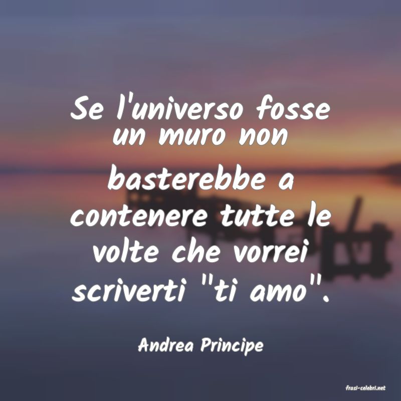 frasi di  Andrea Principe
