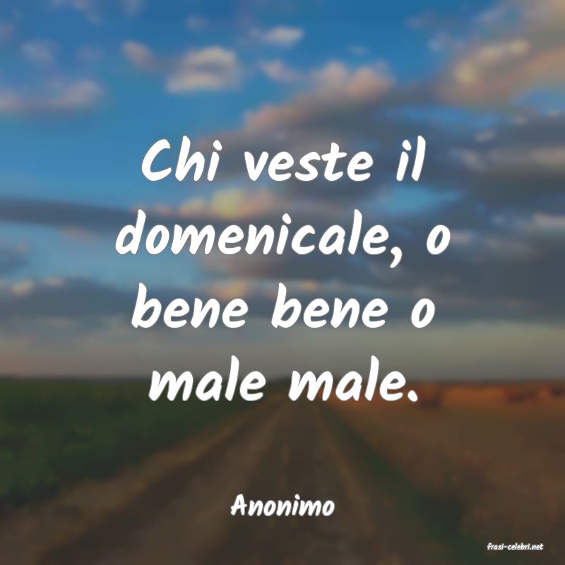 frasi di Anonimo
