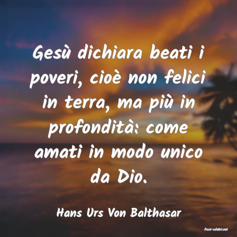 frasi di Hans Urs Von Balthasar