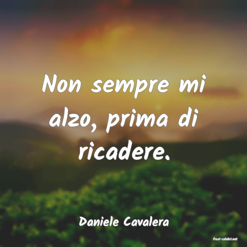 frasi di Daniele Cavalera