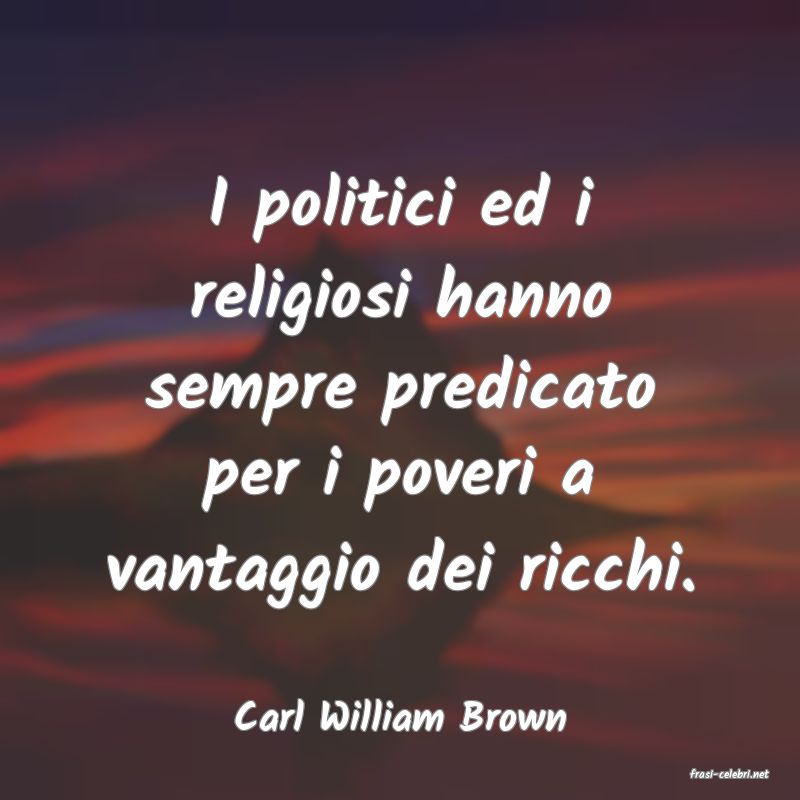 frasi di Carl William Brown