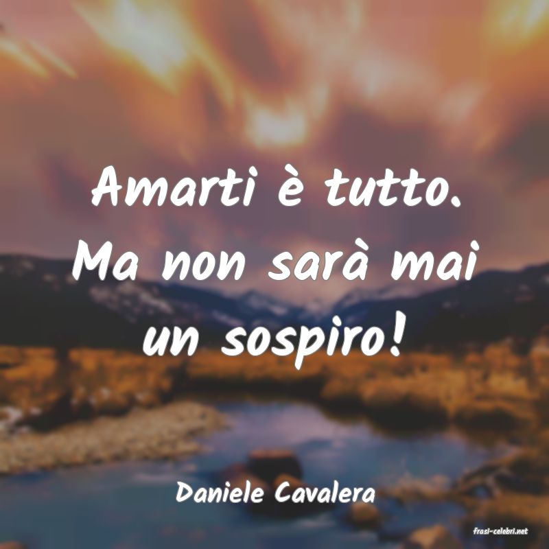frasi di Daniele Cavalera
