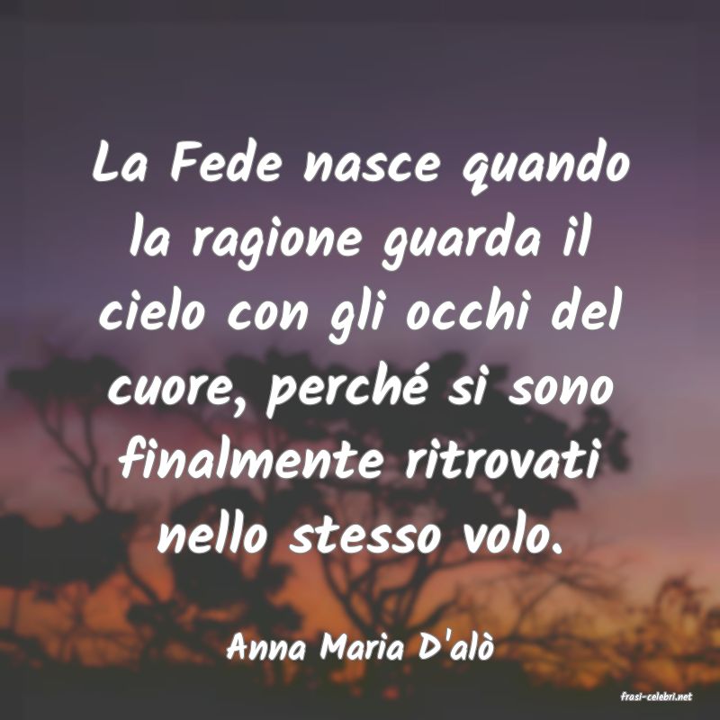 frasi di Anna Maria D'al