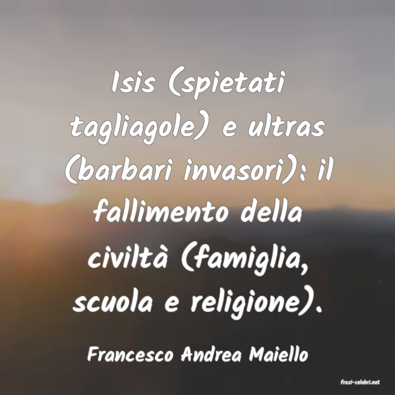 frasi di Francesco Andrea Maiello