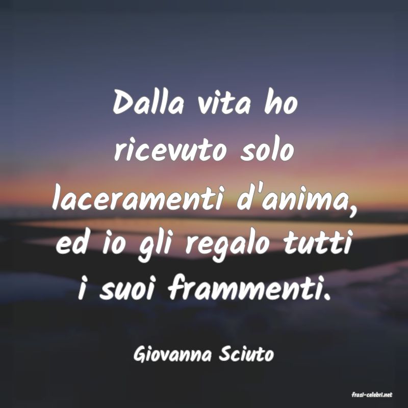frasi di  Giovanna Sciuto
