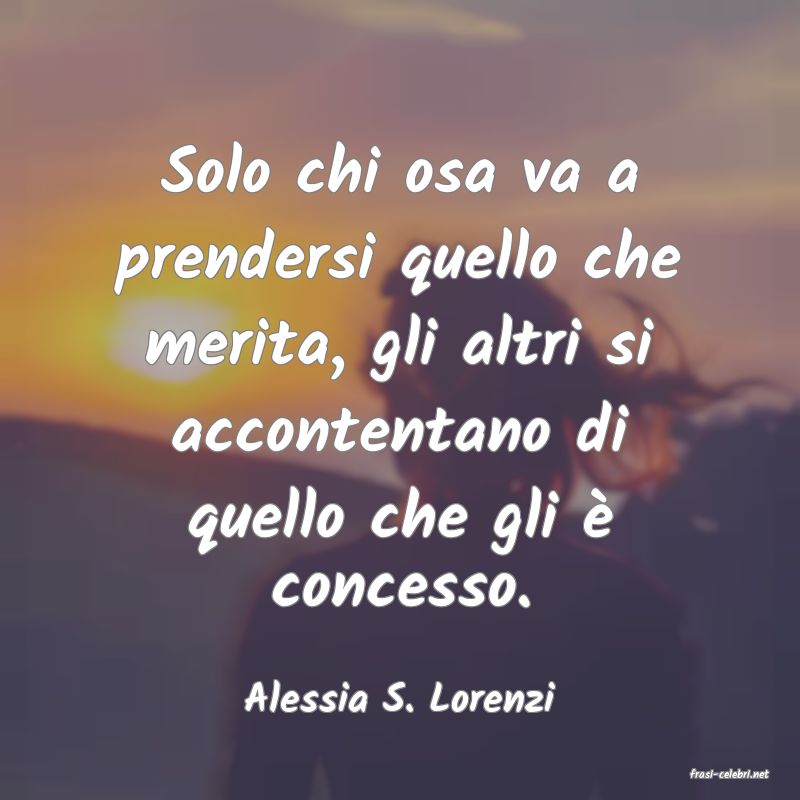 frasi di  Alessia S. Lorenzi
