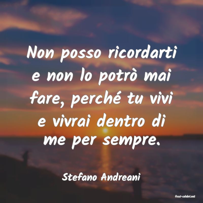 frasi di  Stefano Andreani
