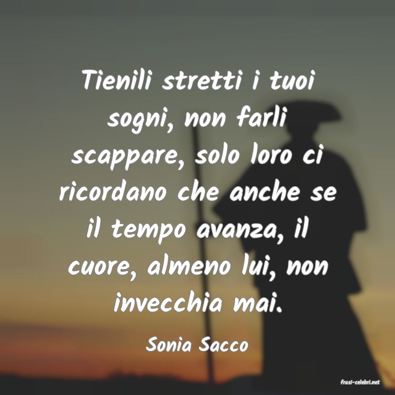 frasi di  Sonia Sacco
