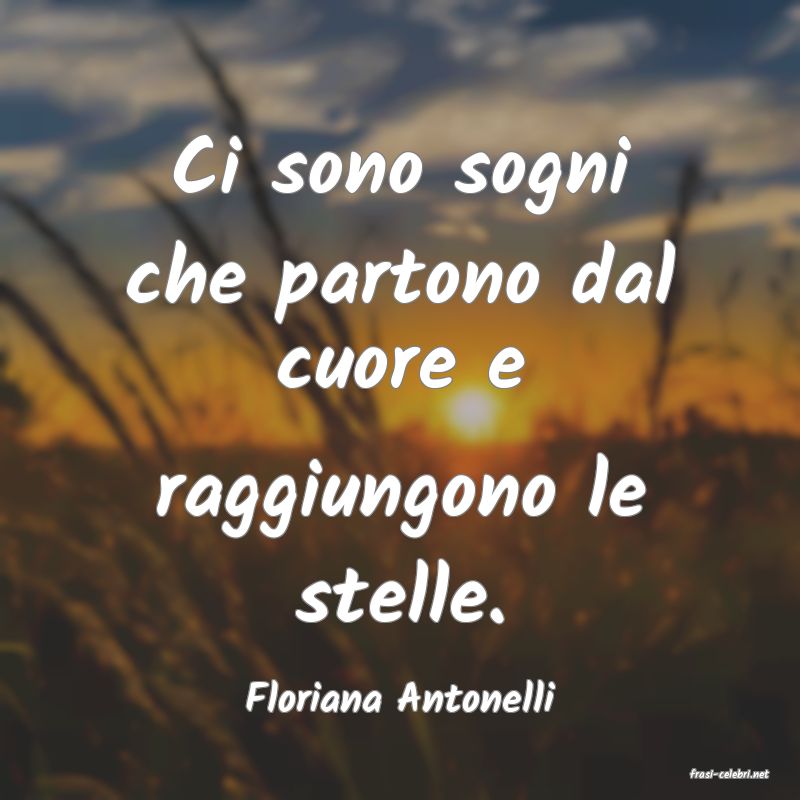 frasi di  Floriana Antonelli
