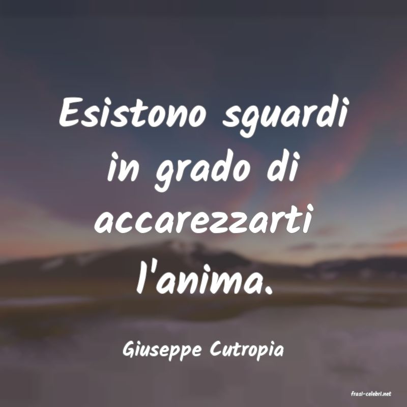 frasi di  Giuseppe Cutropia

