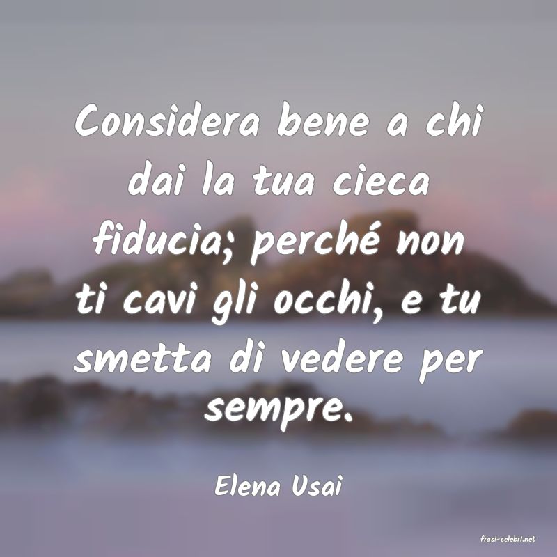frasi di  Elena Usai
