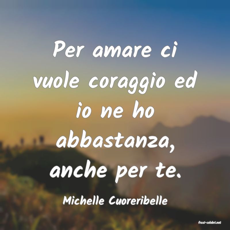 frasi di  Michelle Cuoreribelle
