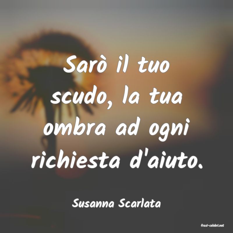 frasi di  Susanna Scarlata
