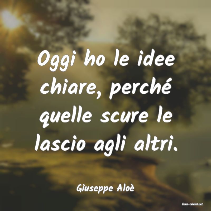frasi di Giuseppe Alo