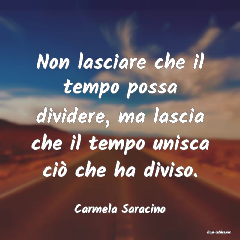 frasi di Carmela Saracino