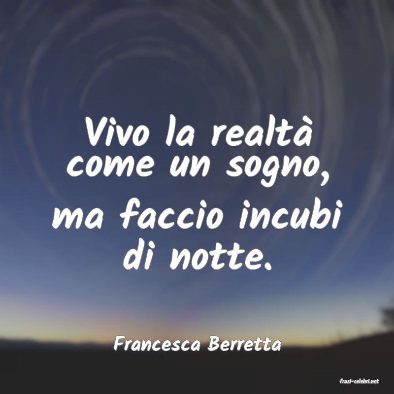 frasi di  Francesca Berretta
