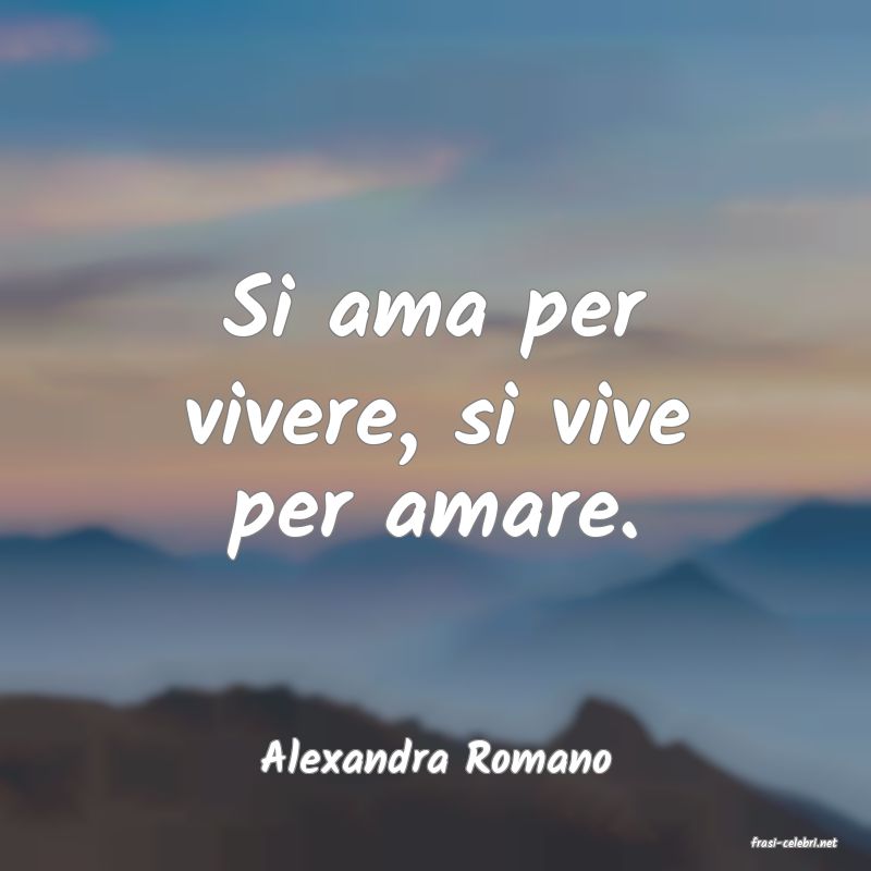 frasi di  Alexandra Romano
