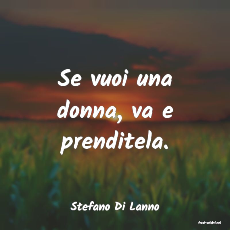 frasi di Stefano Di Lanno