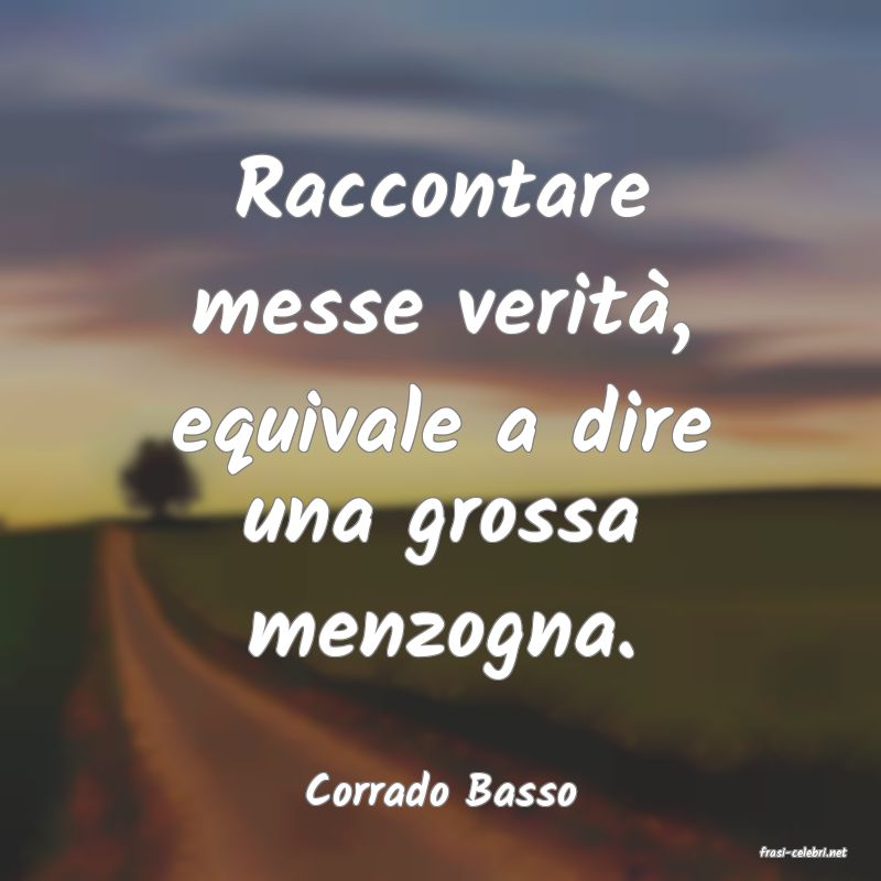frasi di Corrado Basso