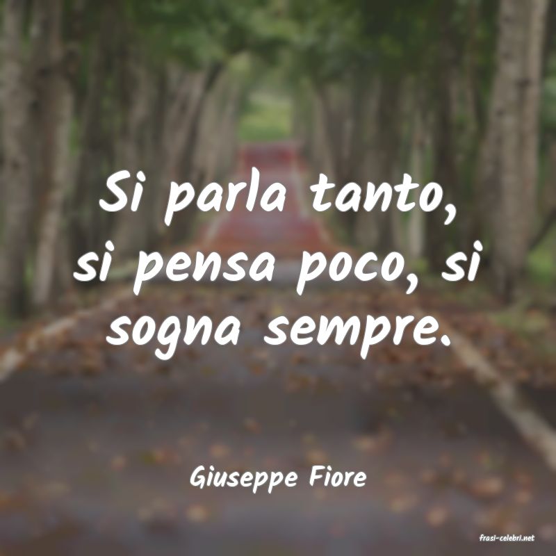 frasi di  Giuseppe Fiore
