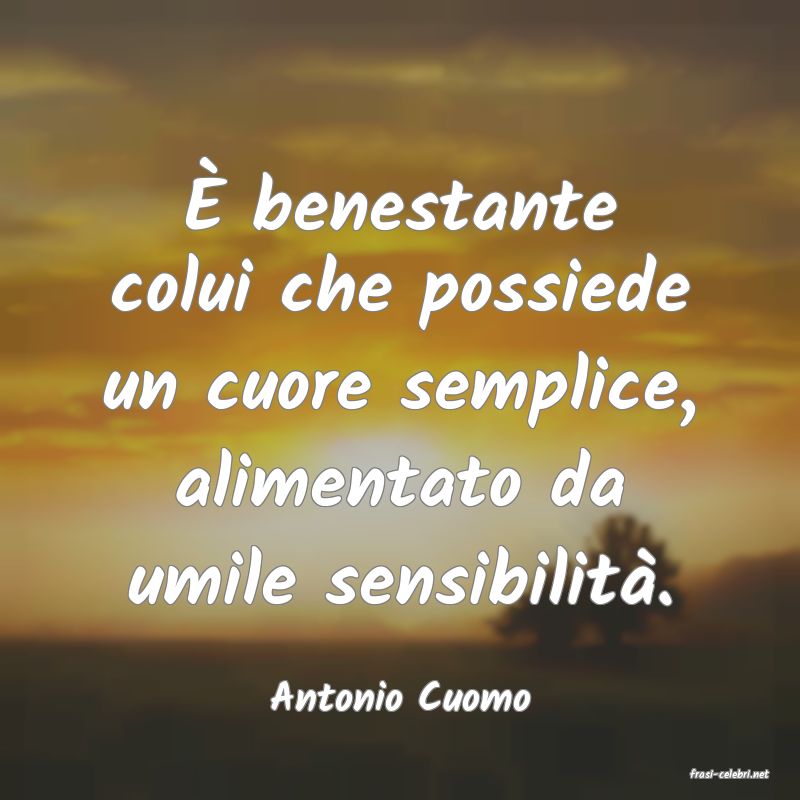 frasi di  Antonio Cuomo

