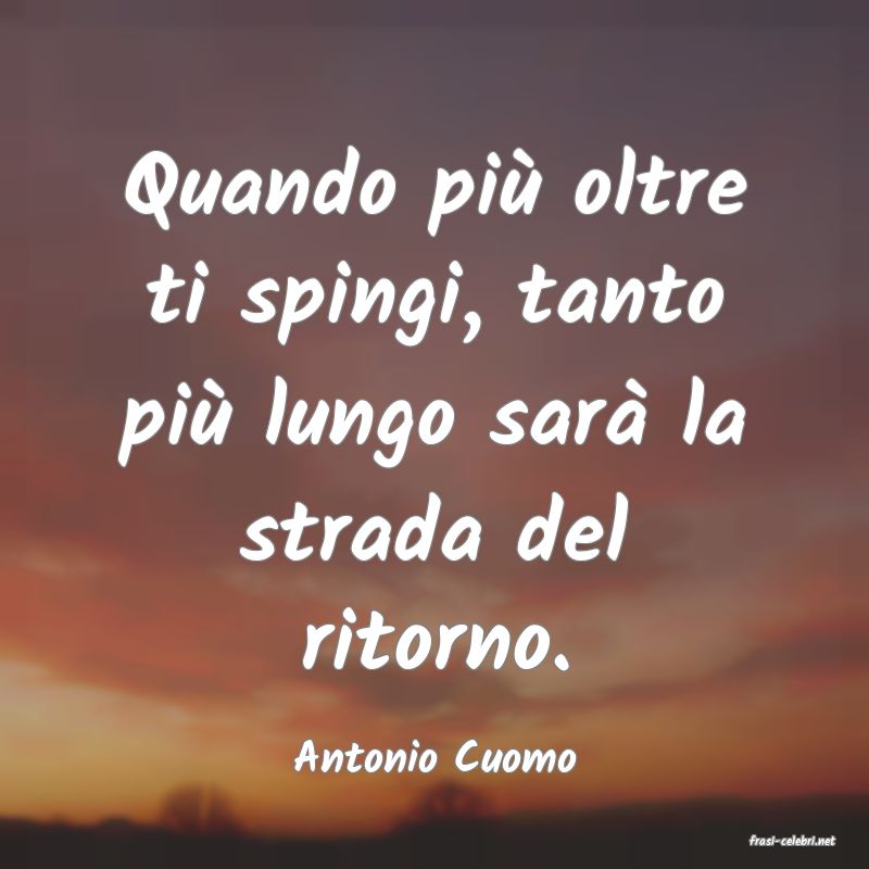 frasi di  Antonio Cuomo
