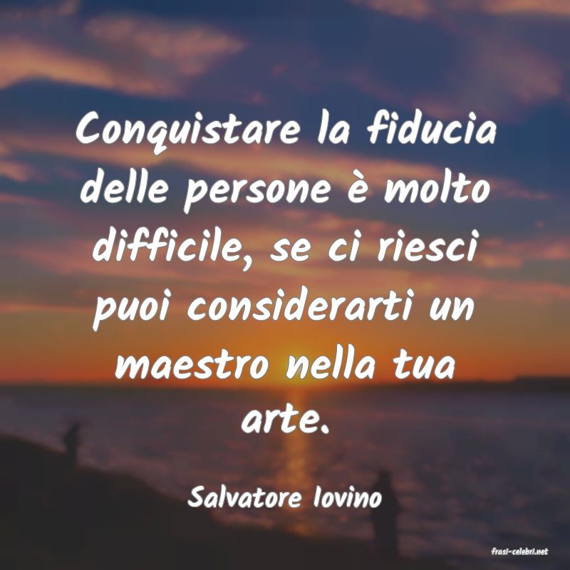 frasi di  Salvatore Iovino
