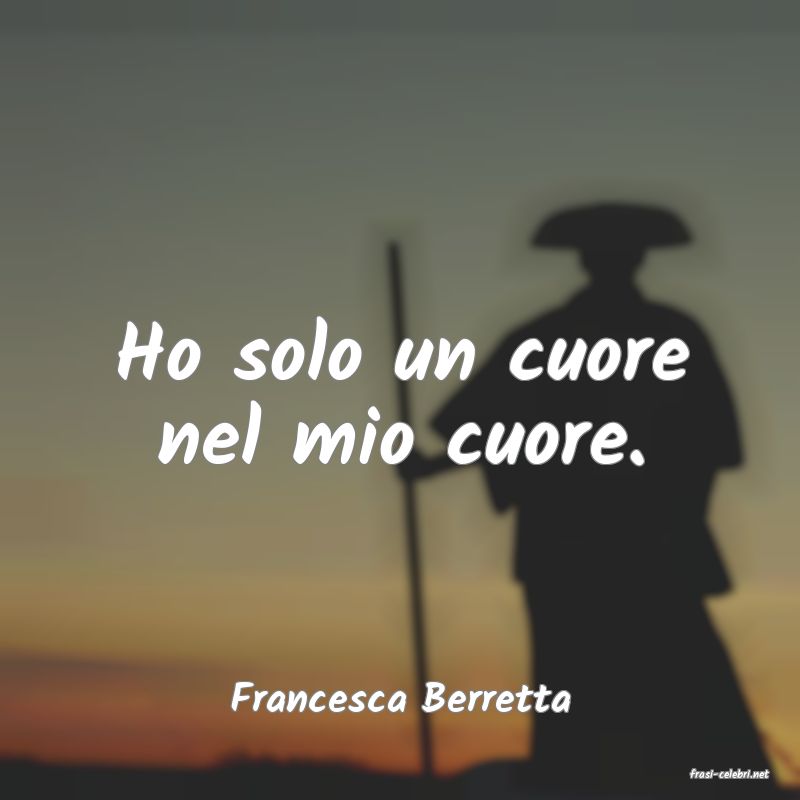 frasi di  Francesca Berretta
