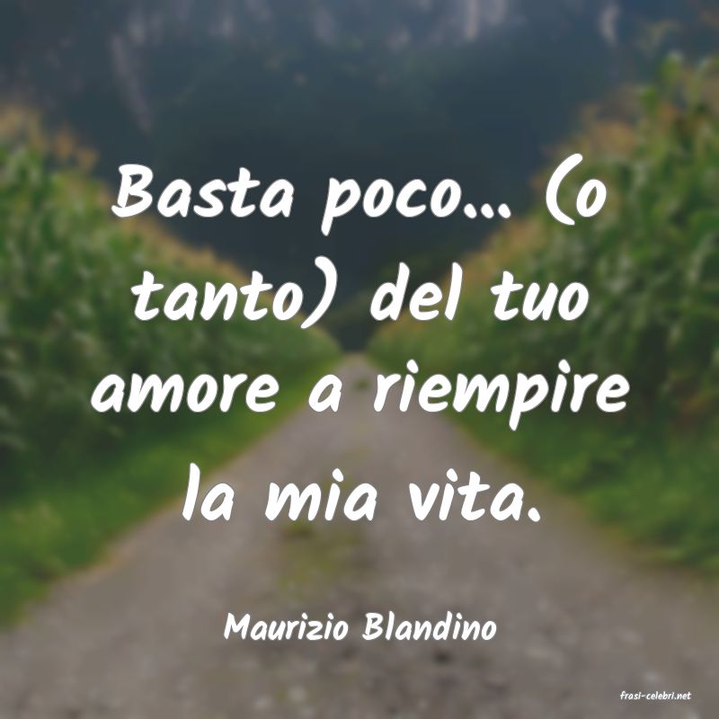 frasi di  Maurizio Blandino

