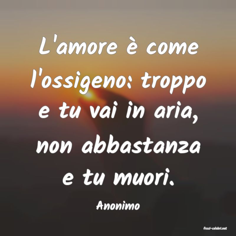 frasi di  Anonimo
