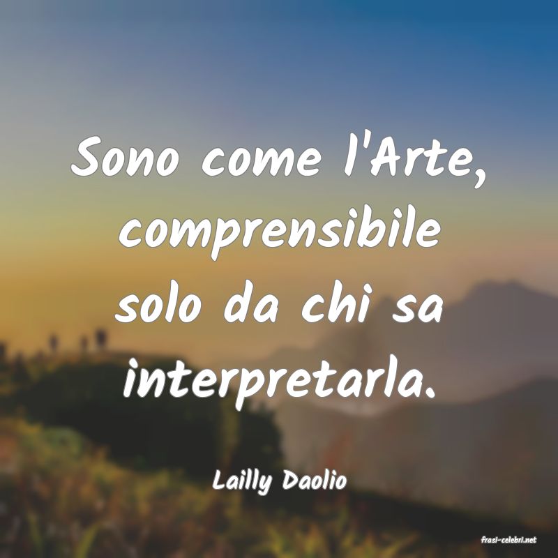 frasi di  Lailly Daolio
