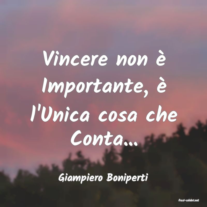 frasi di  Giampiero Boniperti
