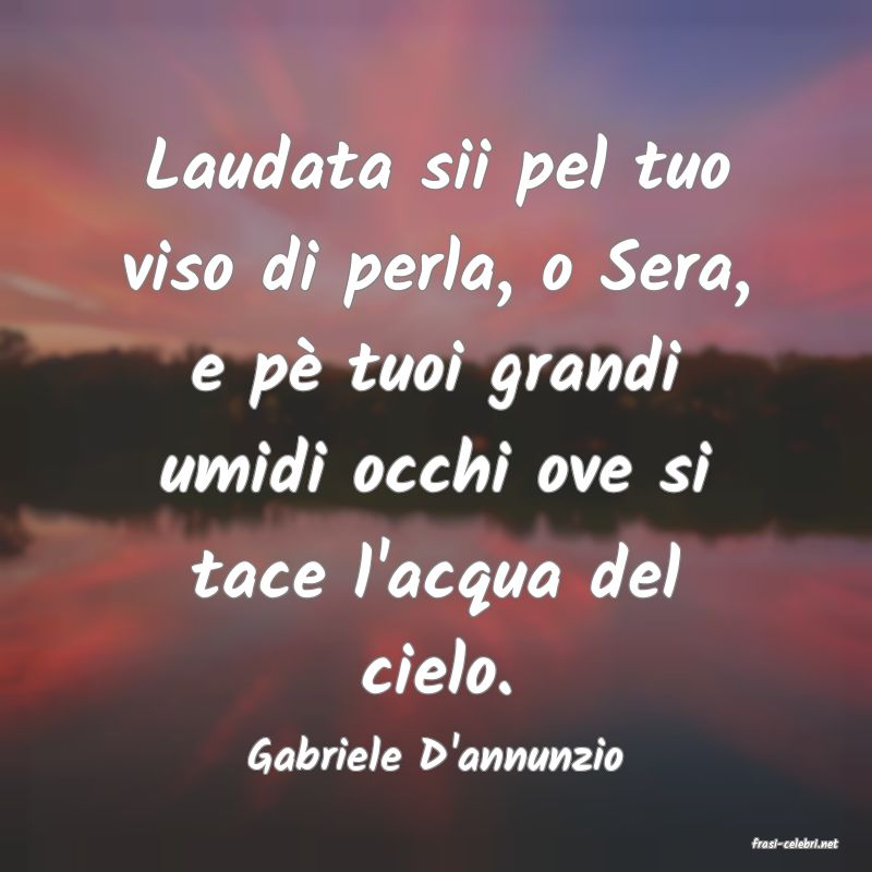 frasi di  Gabriele D'annunzio
