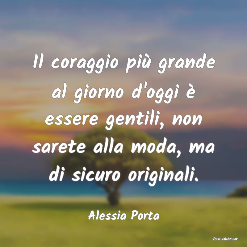 frasi di  Alessia Porta
