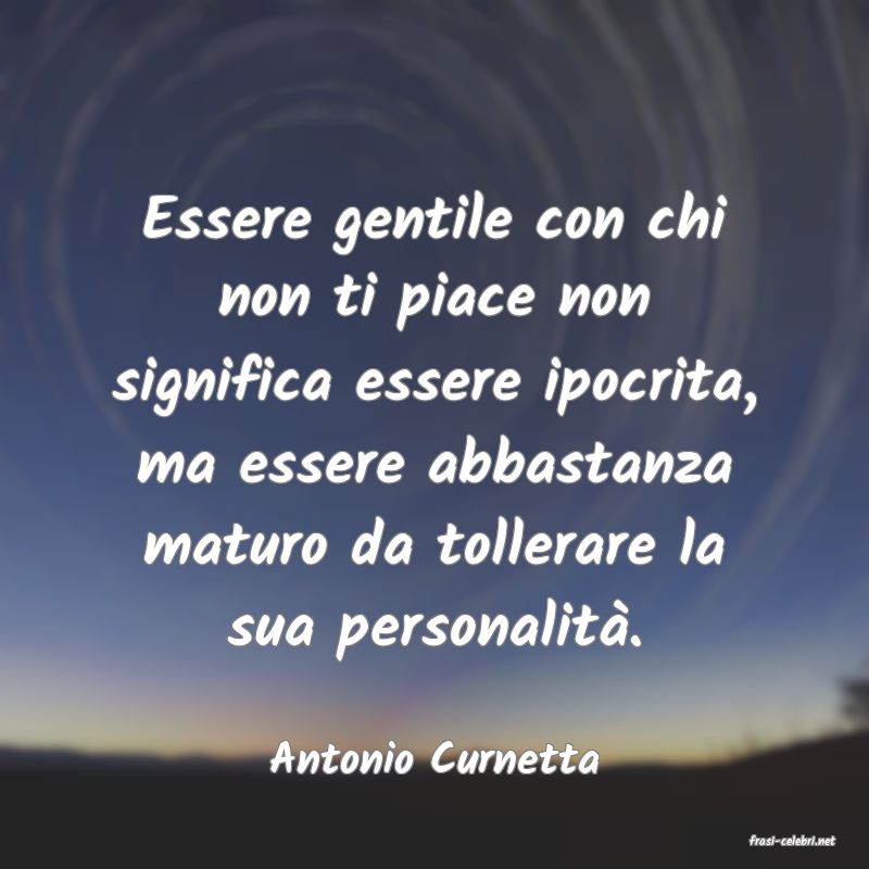 frasi di  Antonio Curnetta
