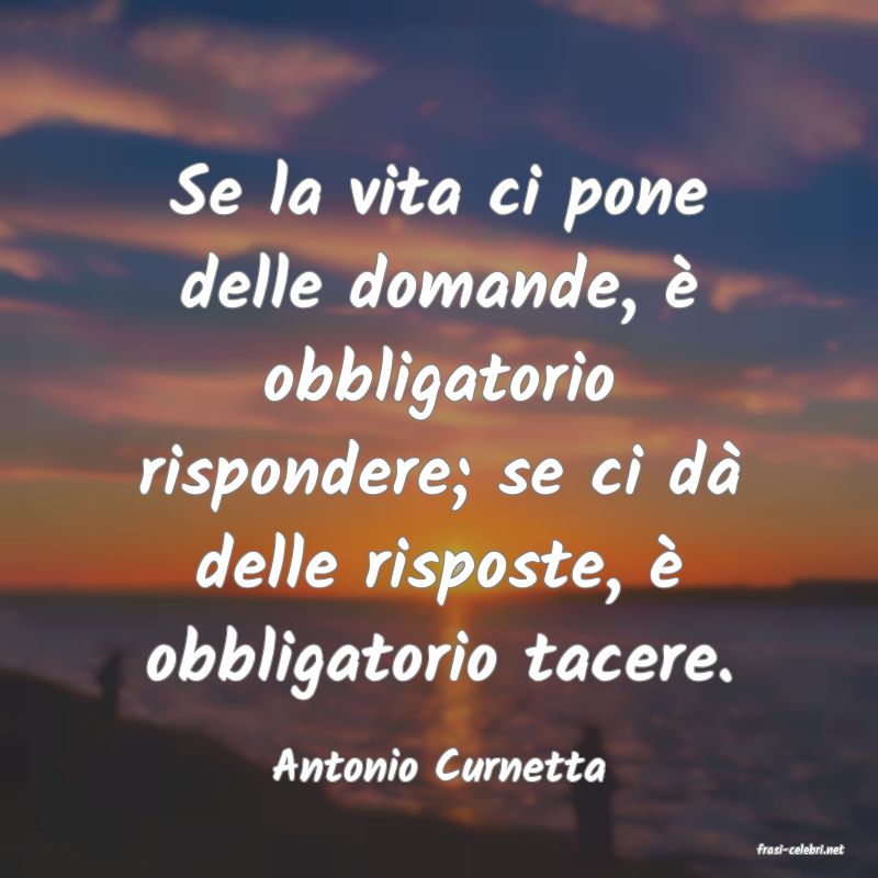 frasi di  Antonio Curnetta
