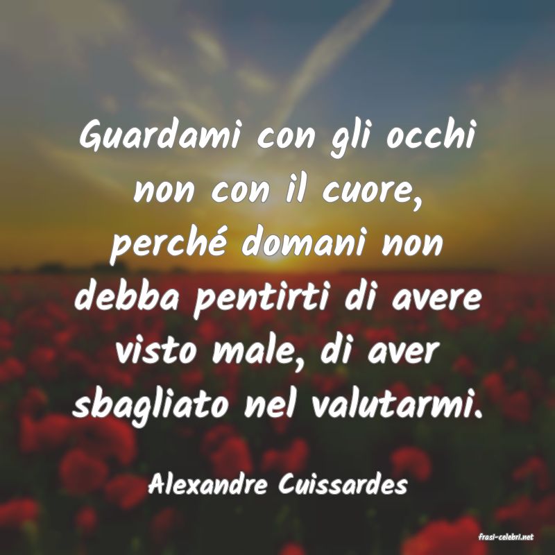 frasi di  Alexandre Cuissardes
