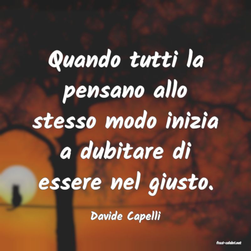 frasi di  Davide Capelli
