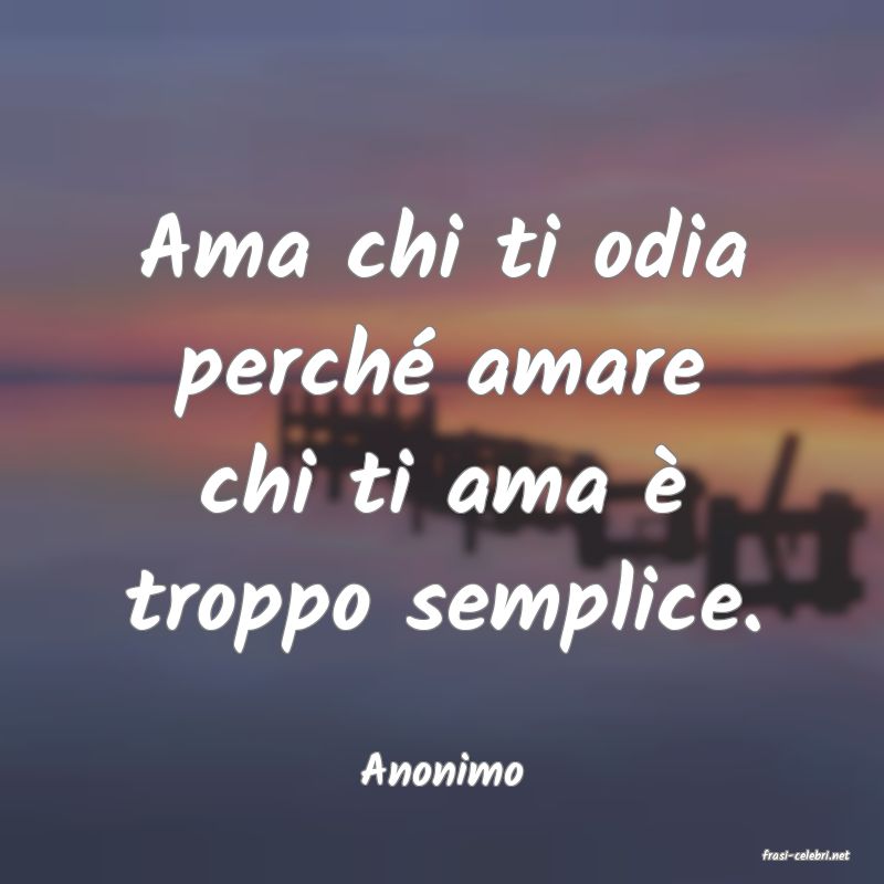 frasi di  Anonimo
