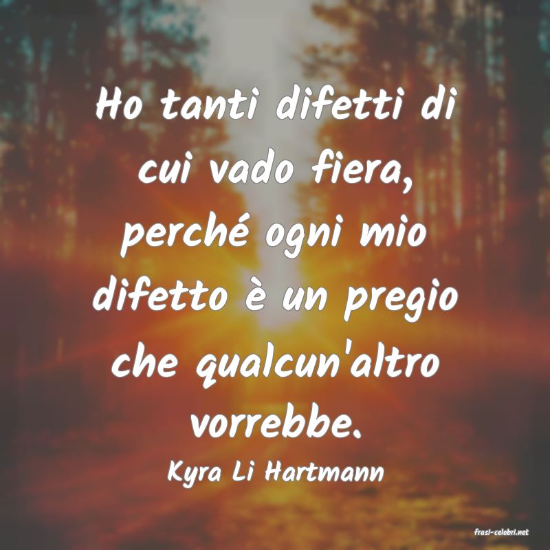 frasi di  Kyra Li Hartmann

